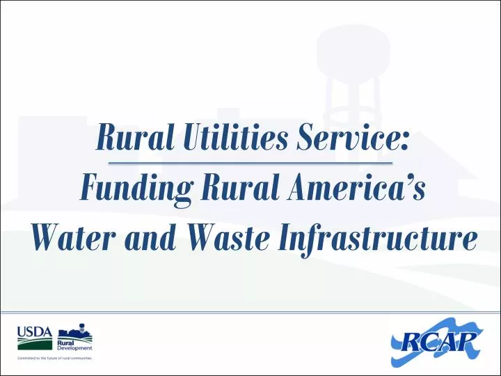 rural utilities service funding rural america s water and waste infrastructure