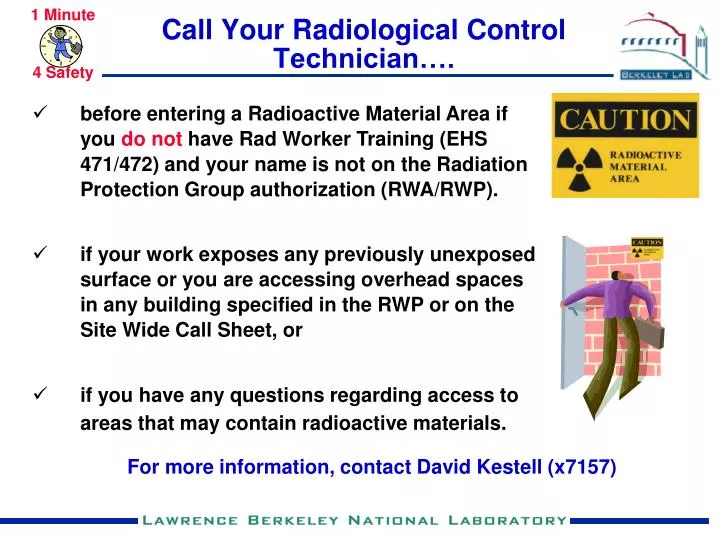 call your radiological control technician