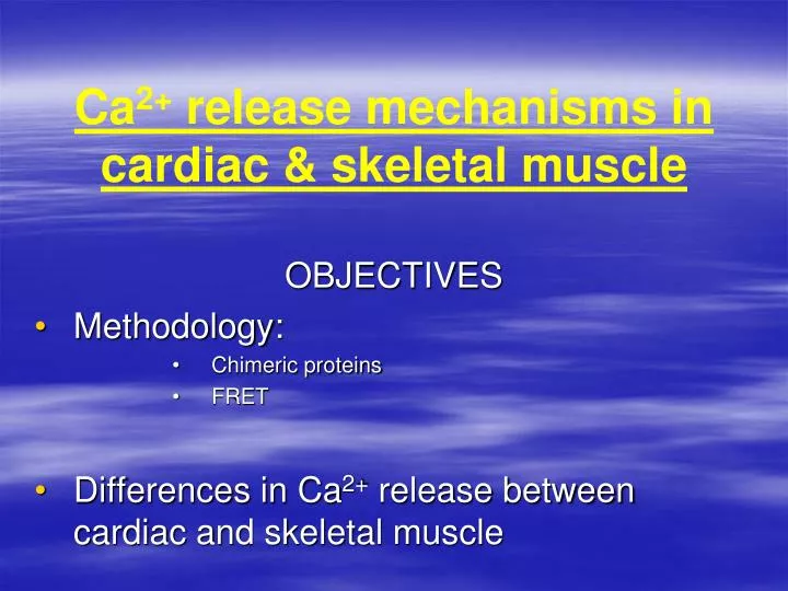 ca 2 release mechanisms in cardiac skeletal muscle