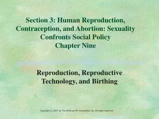 Reproduction, Reproductive Technology, and Birthing