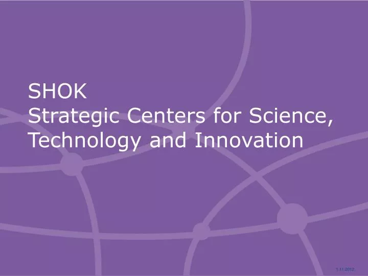 shok strategic centers for science technology and innovation