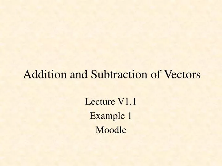 addition and subtraction of vectors