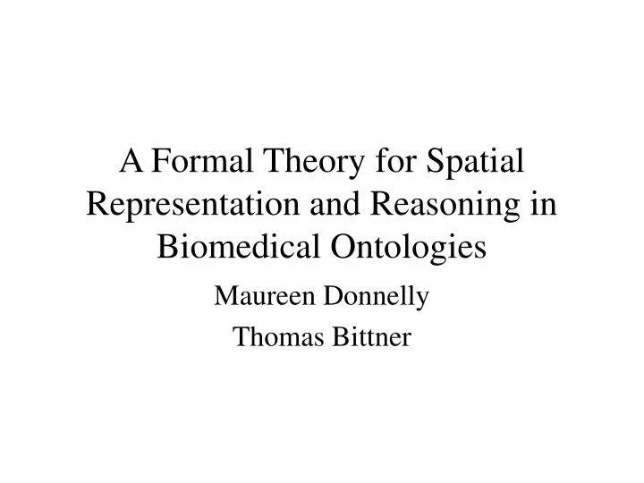 a formal theory for spatial representation and reasoning in biomedical ontologies
