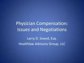 Physician Compensation: Issues and Negotiations