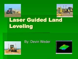 Laser Guided Land Leveling