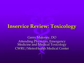 Inservice Review: Toxicology