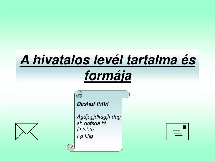 a hivatalos lev l tartalma s form ja