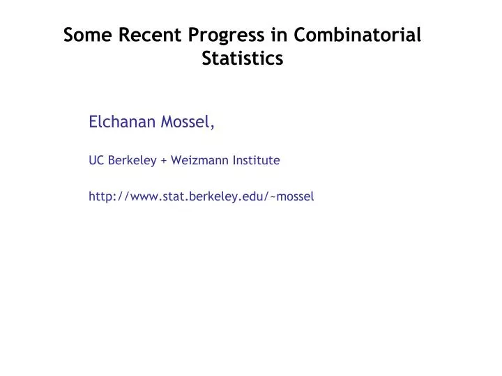 some recent progress in combinatorial statistics
