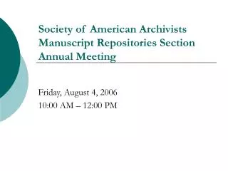 Society of American Archivists Manuscript Repositories Section Annual Meeting
