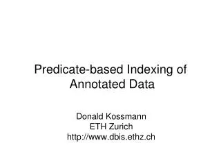 Predicate-based Indexing of Annotated Data