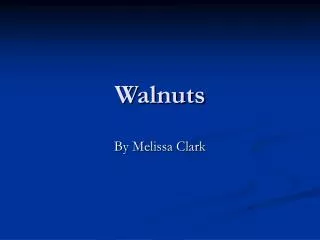 Walnuts