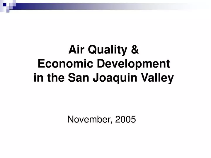 air quality economic development in the san joaquin valley