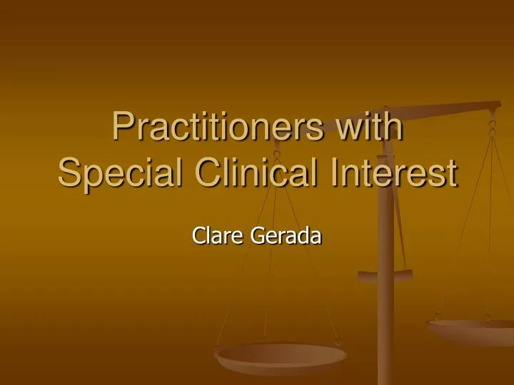 practitioners with special clinical interest