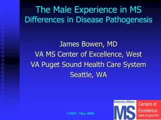 The Male Experience in MS Differences in Disease Pathogenesis