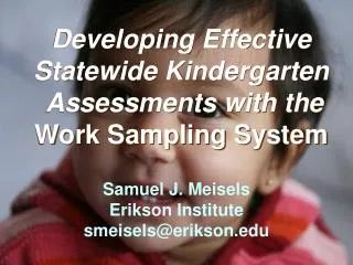 Developing Effective Statewide Kindergarten Assessments with the Work Sampling System