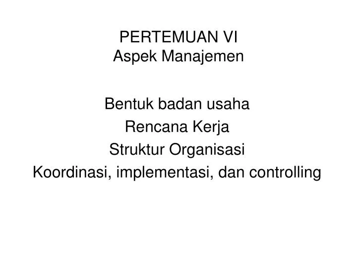 pertemuan vi aspek manajemen