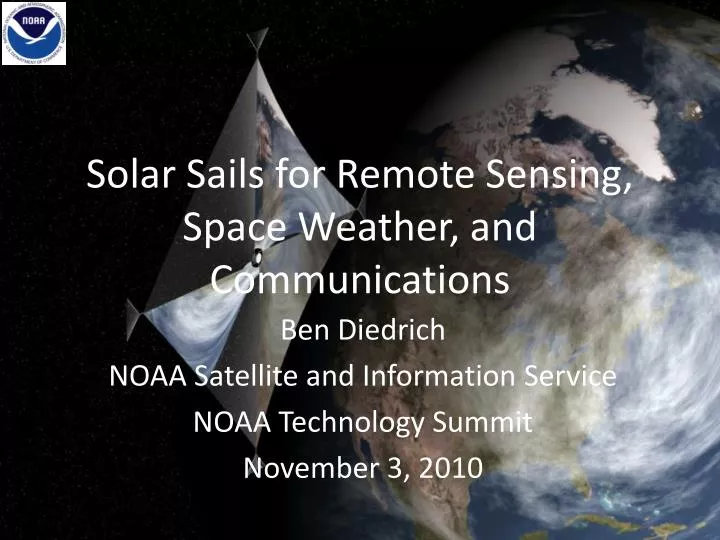 solar sails for remote sensing space weather and communications