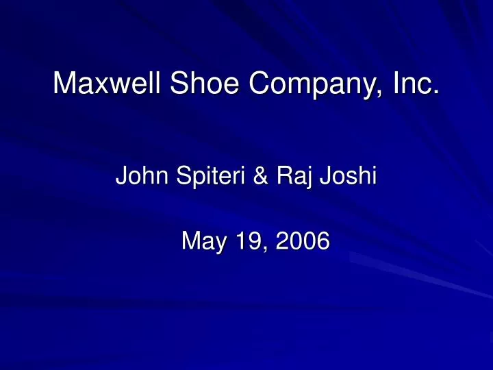 maxwell shoe company inc