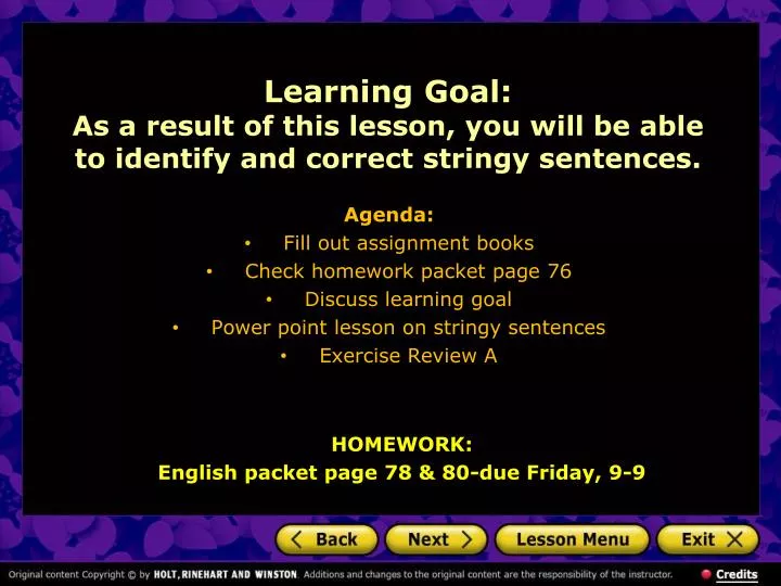 learning goal as a result of this lesson you will be able to identify and correct stringy sentences