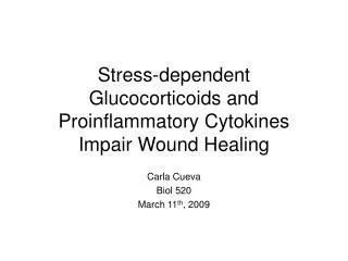 Stress-dependent Glucocorticoids and Proinflammatory Cytokines Impair Wound Healing