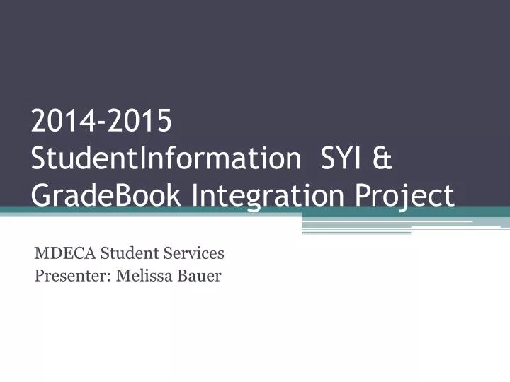 2014 2015 studentinformation syi gradebook integration project