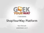 ShopYourWay Platform Yossi Shmueli yossi@sears.co.il - slide 1
