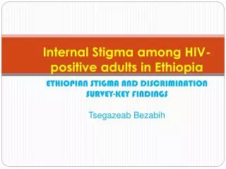 Internal Stigma among HIV-positive adults in Ethiopia