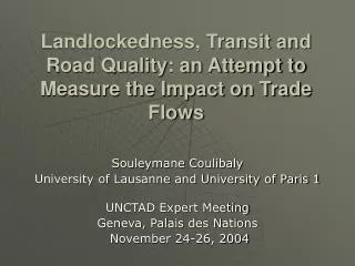 Landlockedness, Transit and Road Quality: an Attempt to Measure the Impact on Trade Flows