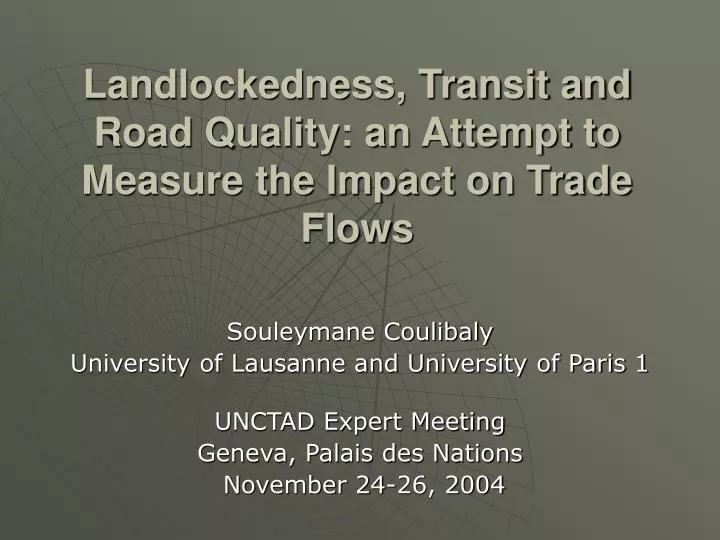 landlockedness transit and road quality an attempt to measure the impact on trade flows