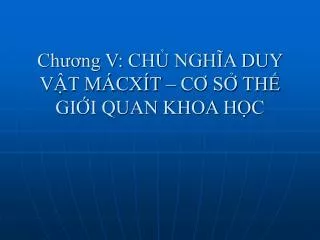 ch ng v ch ngh a duy v t m cx t c s th gi i quan khoa h c