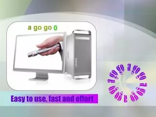 easy to use fast and effort