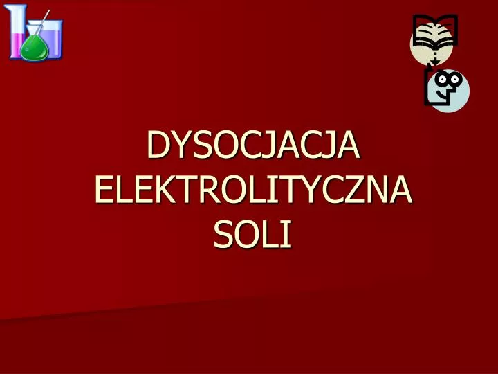 dysocjacja elektrolityczna soli