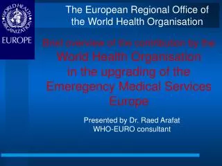 Presented by Dr. Raed Arafat WHO-EURO consultant