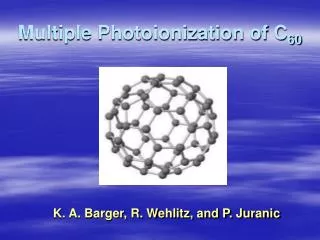 Multiple Photoionization of C 60