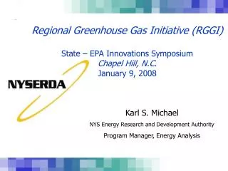 Karl S. Michael NYS Energy Research and Development Authority Program Manager, Energy Analysis