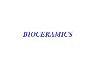 BIOCERAMICS