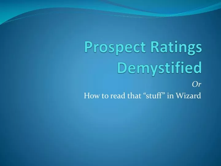 prospect ratings demystified