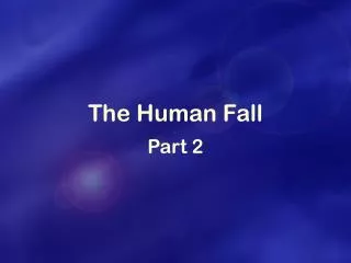 The Human Fall Part 2