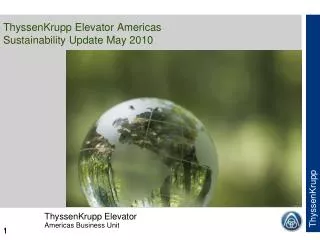 ThyssenKrupp Elevator Americas Sustainability Update May 2010