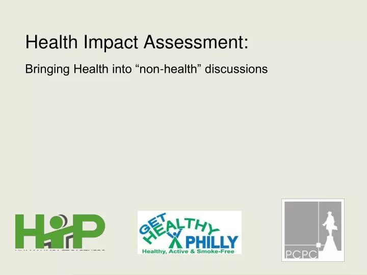 health impact assessment bringing health into non health discussions