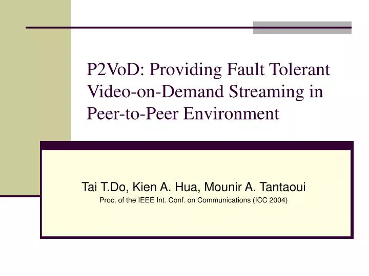 p2vod providing fault tolerant video on demand streaming in peer to peer environment