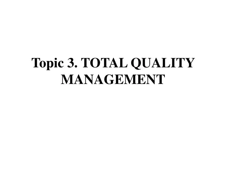 topic 3 total quality management