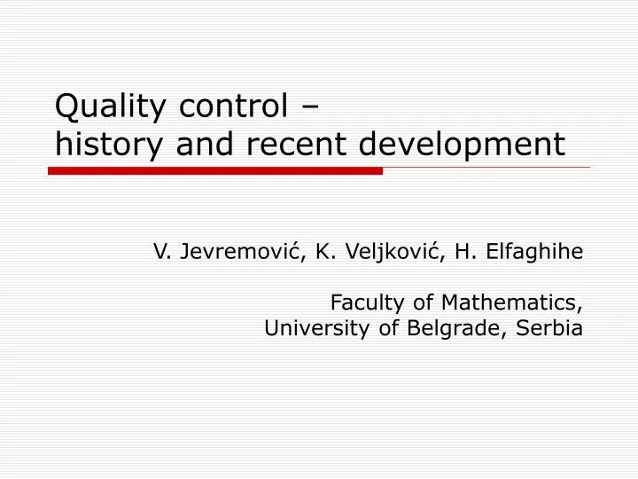 quality control history and recent development
