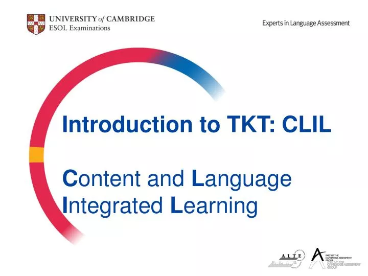 introduction to tkt clil c ontent and l anguage i ntegrated l earning