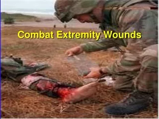 Combat extremity Wounds