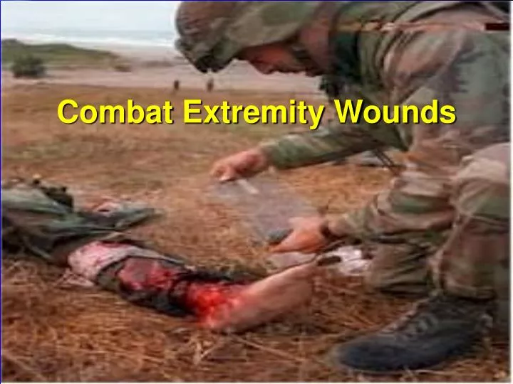 combat extremity wounds