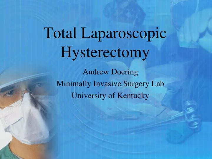 total laparoscopic hysterectomy