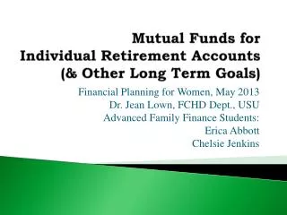 Mutual Funds for Individual Retirement Accounts (&amp; O ther Long Term Goals)