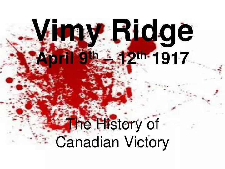 vimy ridge april 9 th 12 th 1917