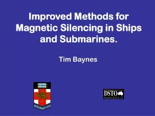Improved Methods for Magnetic Silencing in Ships and Submarines .